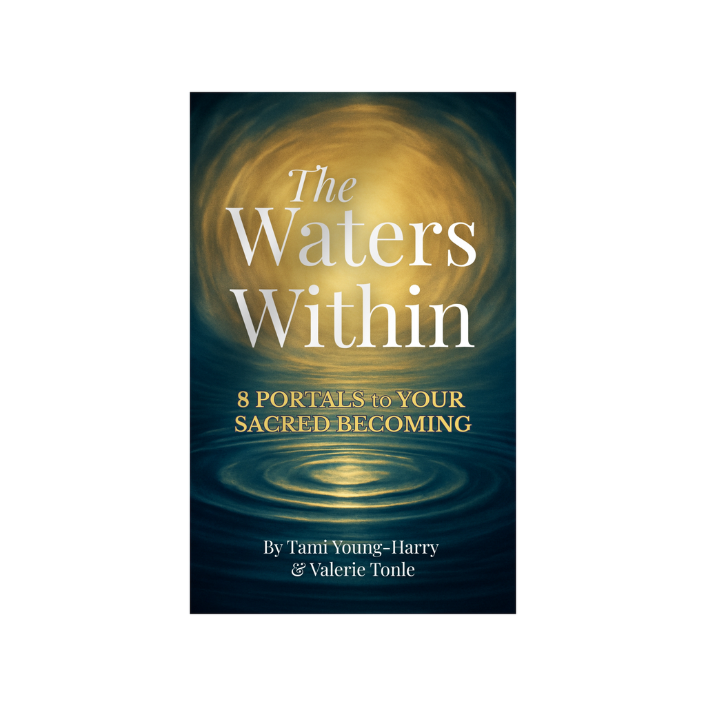 The Waters Within - 8 Portals to Your Sacred Becoming